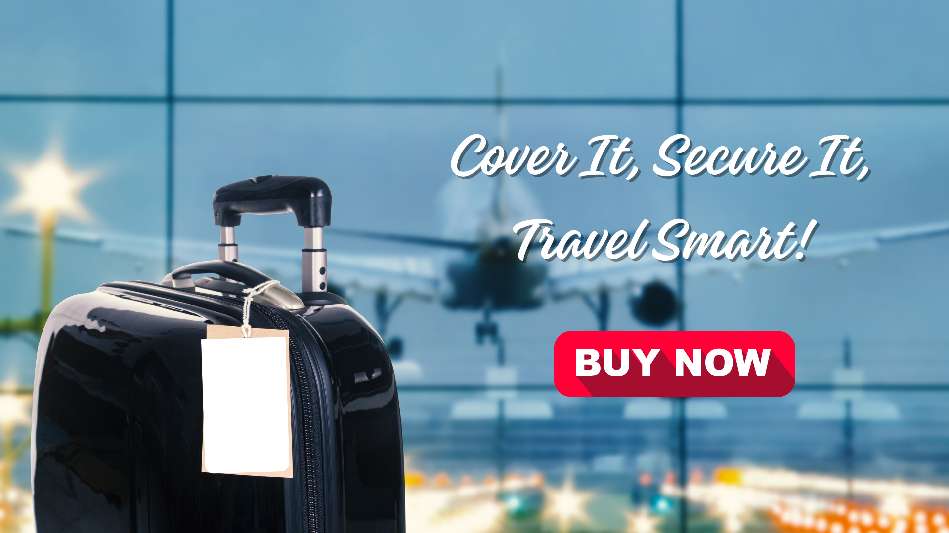 Cover It, Secure It, Travel Smart