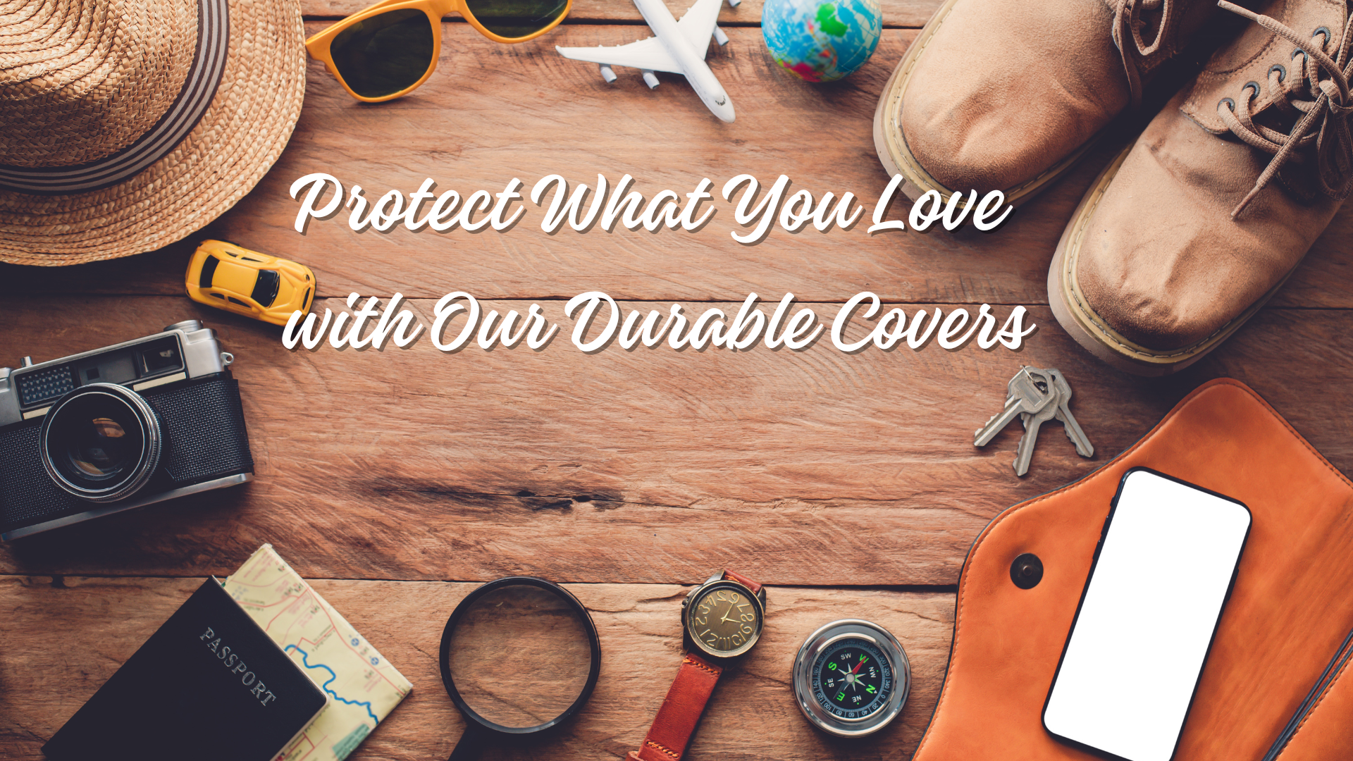 Protect What You Love with Our Durable Covers